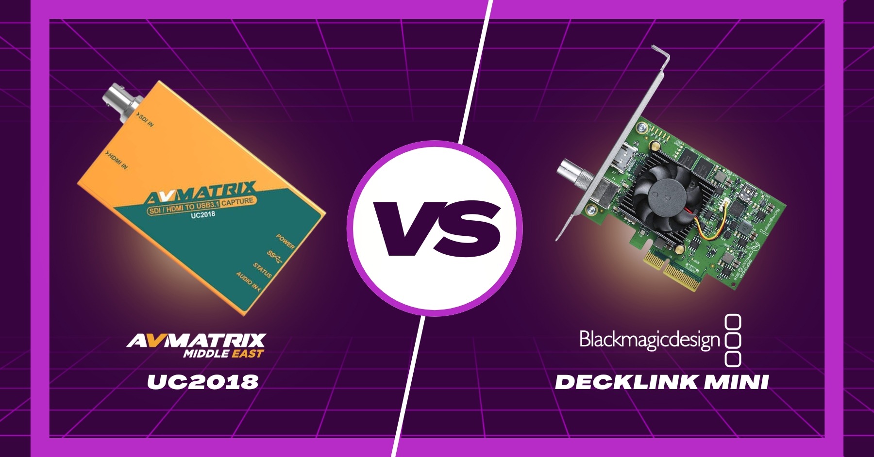 AVMATRIX UC2018 vs. Blackmagic Design DeckLink Mini Recorder 4K: A Detailed Comparison