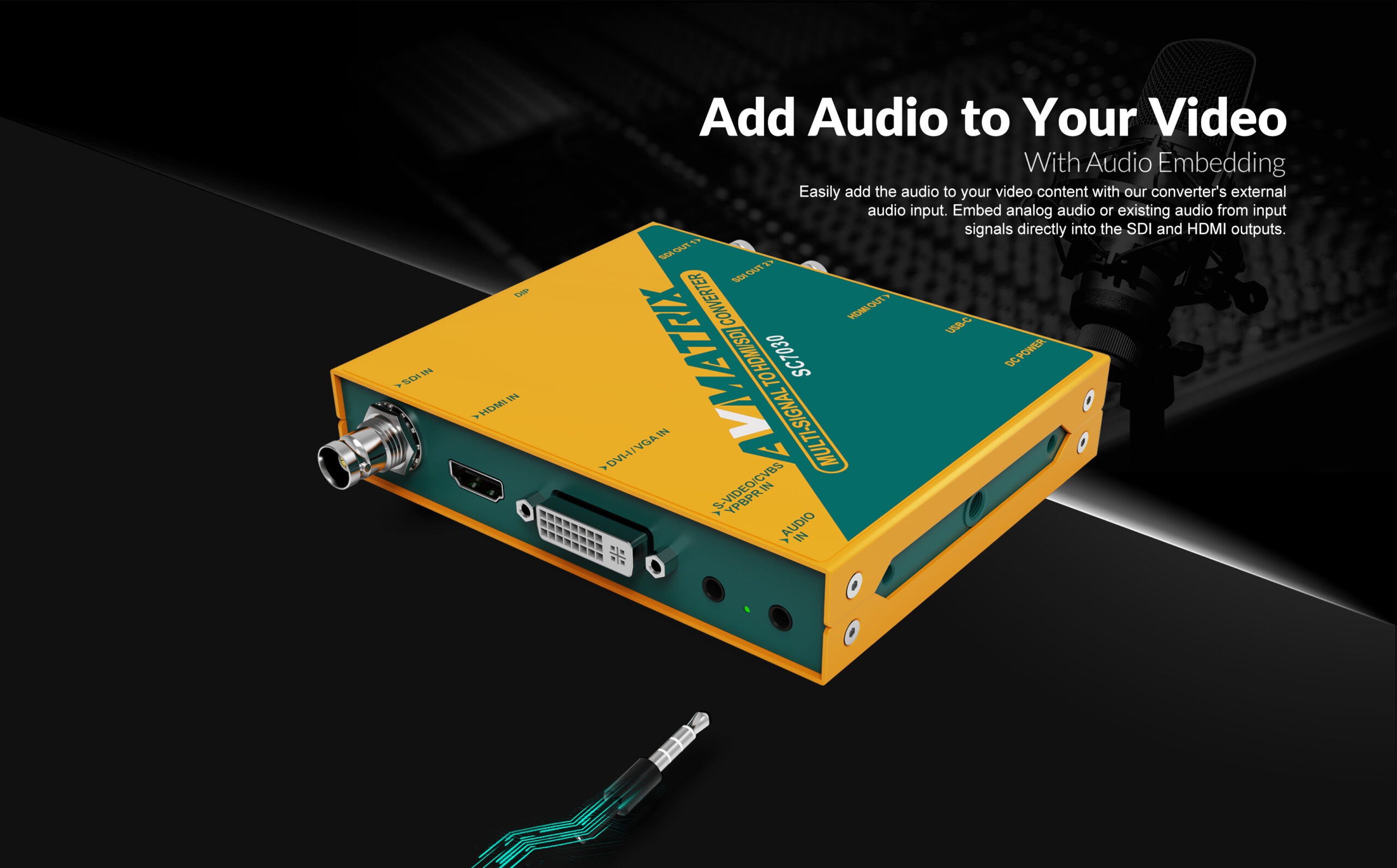 SC7030 MULTI-SIGNAL TO SDI /HDMI CROSS CONVERTER